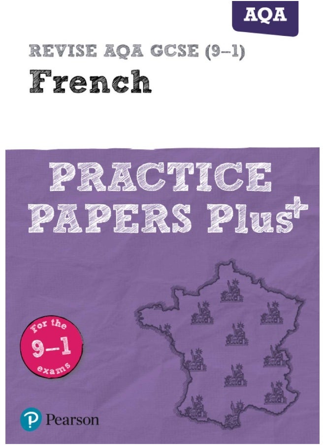 Pearson REVISE AQA GCSE (9-1) French Practice Papers Plus: for home learning, 2022 and 2023 assessments and exams 