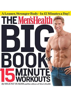 The Men's Health Big Book of 15-Minute Workouts 