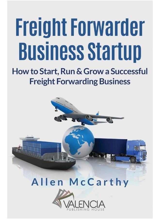 null - Freight Forwarder Business Startup: How to Start, Run & Grow a Successful Forwarding - Image 1