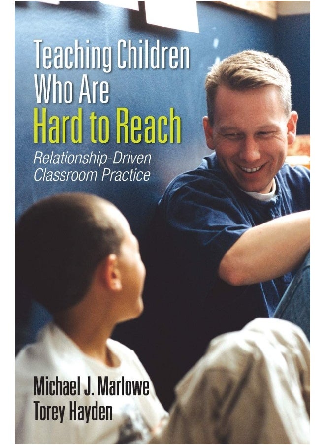 Teaching Children Who Are Hard to Reach: Relationship-Driven Classroom Practice  - Image 1