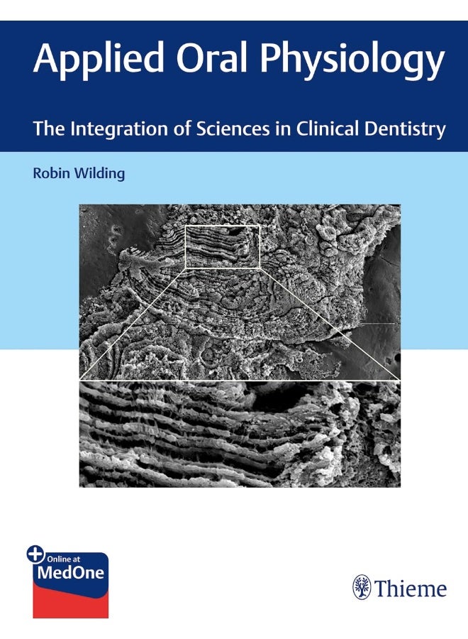 Applied Oral Physiology: The Integration of Sciences in Clinical Dentistry 