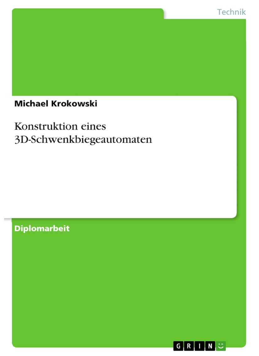 Konstruktion eines 3D-Schwenkbiegeautomaten 