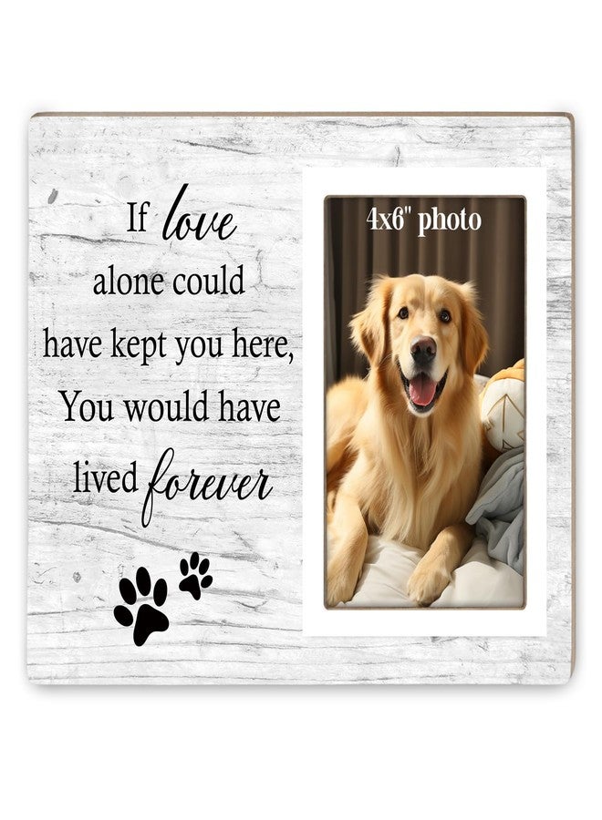 Itsoly Dog Memorial Picture Frame, Pet Sentiment Memorial Gifts for Loss of Dog, Pet Picture Frames Memorial, If Love Could Have Kept You Here You Would Have Lived Foreve, 4x6 Photo12P92 - Image 1