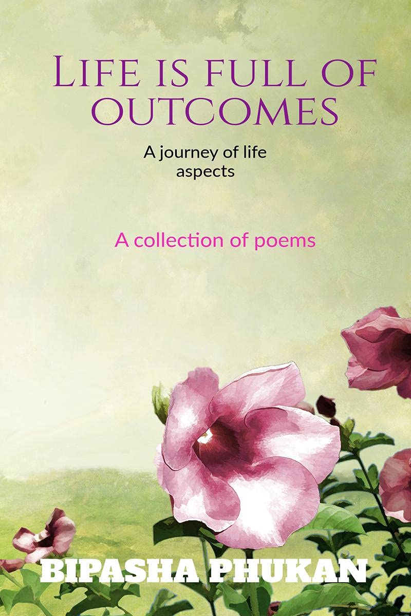 Life is full of outcomes : A journey of life aspects 