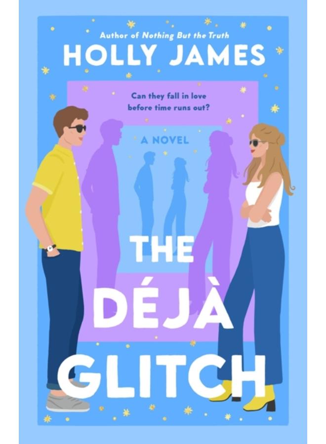The Deja Glitch : A Novel