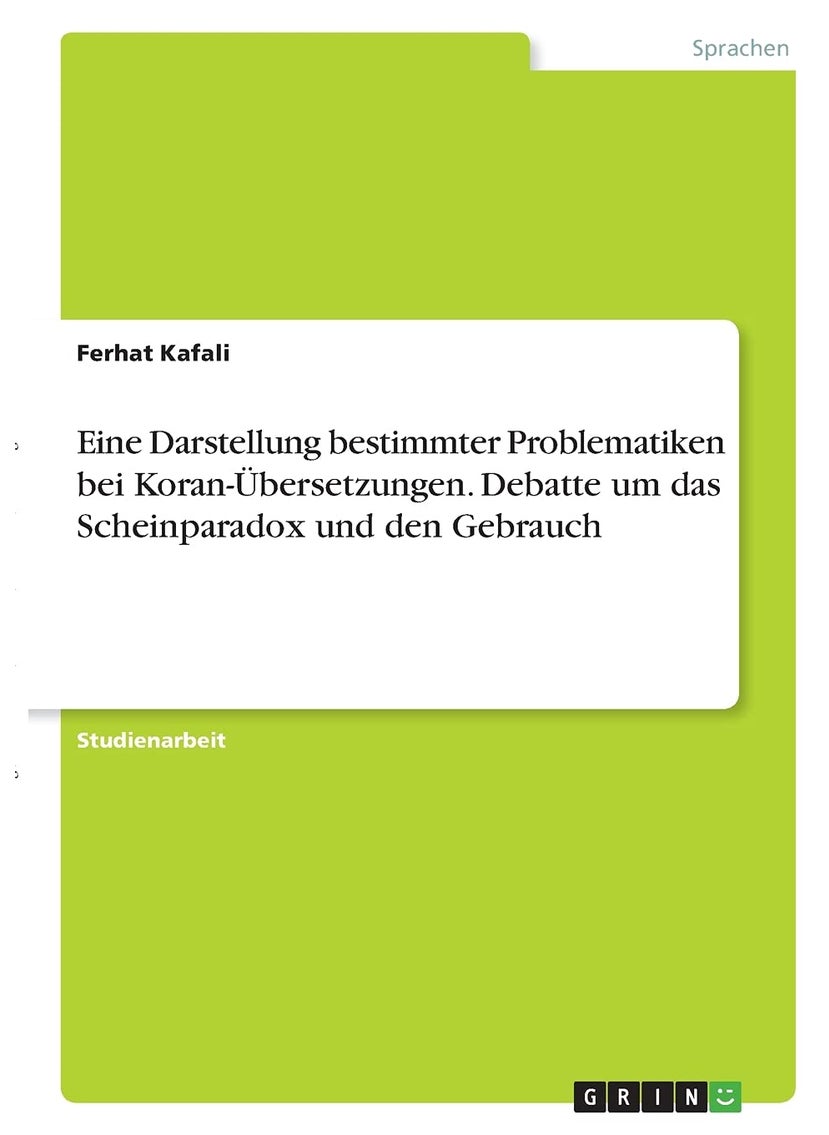 Eine Darstellung bestimmter Problematiken bei Koran-Übersetzungen. Debatte um das Scheinparadox und den Gebrauch 
