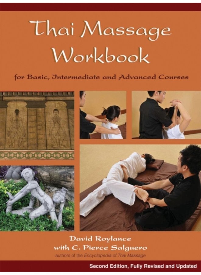 Thai Massage Workbook For Basic Intermediate and Advanced Courses - Paperback