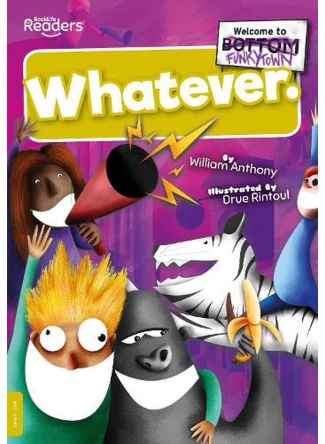 Whatever  BookLife Readers - Level 09 - Gold  Ed   1