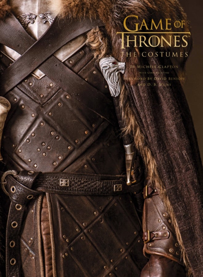 Game of Thrones: The Costumes : The Official Costume Design Book of Season 1 to Season 8 