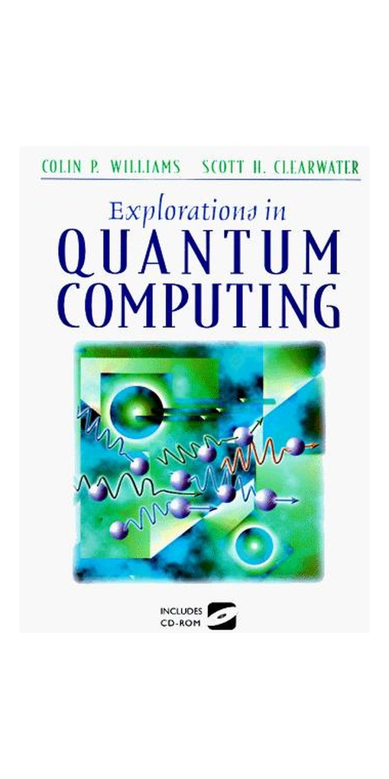 Explorations in quantum computing | Authored by Colin P. Williams | Paperback | Published by TELOS