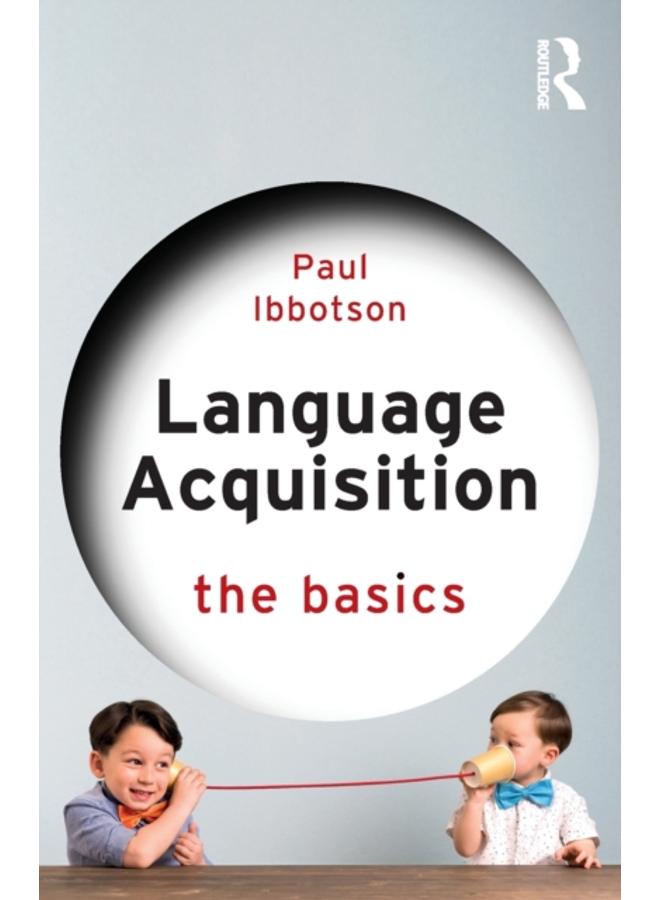 Language Acquisition : The Basics