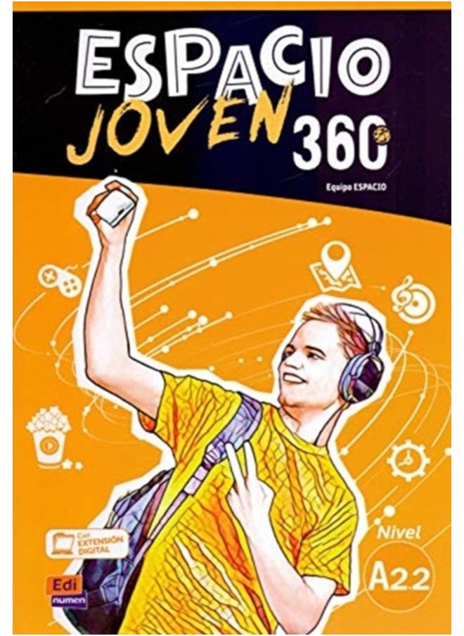 Espacio Joven 360 A2.2 : Student Book : Libro del Alumno con codigo de accesso al ELETeca 