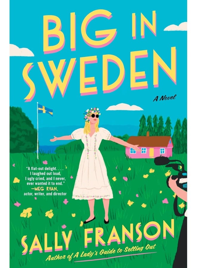 Big in Sweden: A Novel 