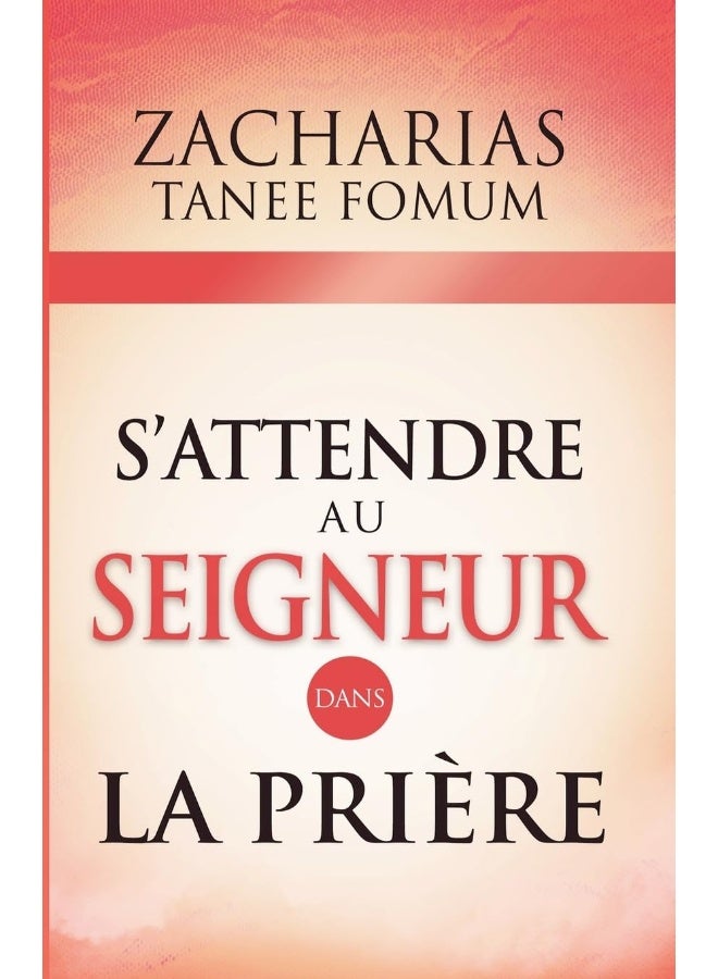 S'attendre au Seigneur Dans la Prière (9) - Image 1