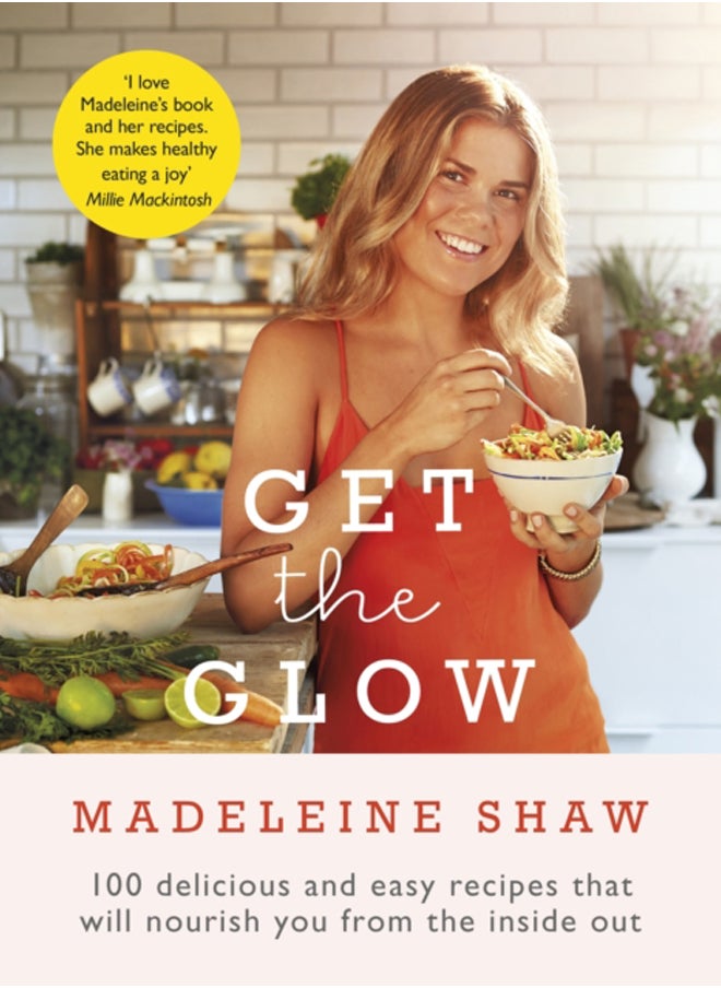 Get The Glow : Delicious and Easy Recipes That Will Nourish You from the Inside Out - pzsku/Z8B44EB2D0183223C913EZ/45/_/1695640611/89e54f47-63a6-4d5d-a0e9-4904ce00caef