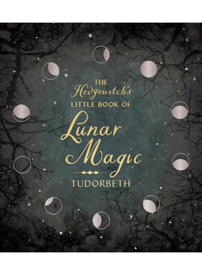 The Hedgewitch's Little Book of Lunar Magic 