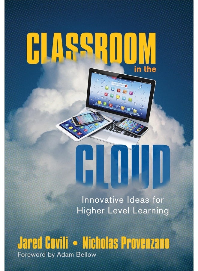 Classroom in the Cloud: Innovative Ideas for Higher Level Learning