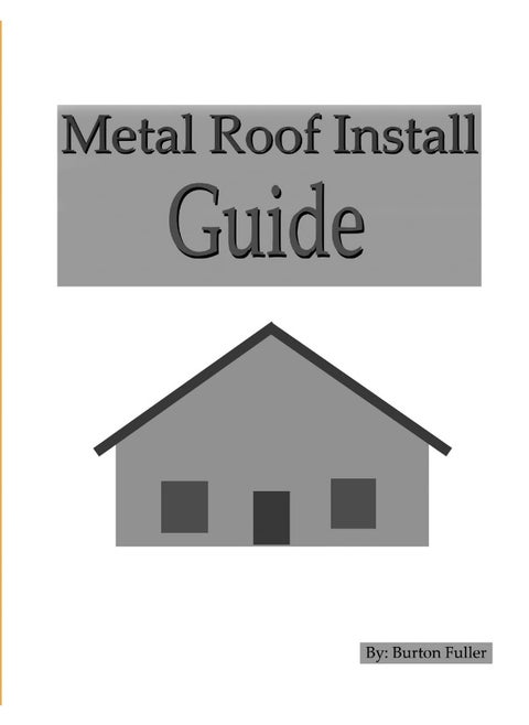 Metal Roof Install Guide