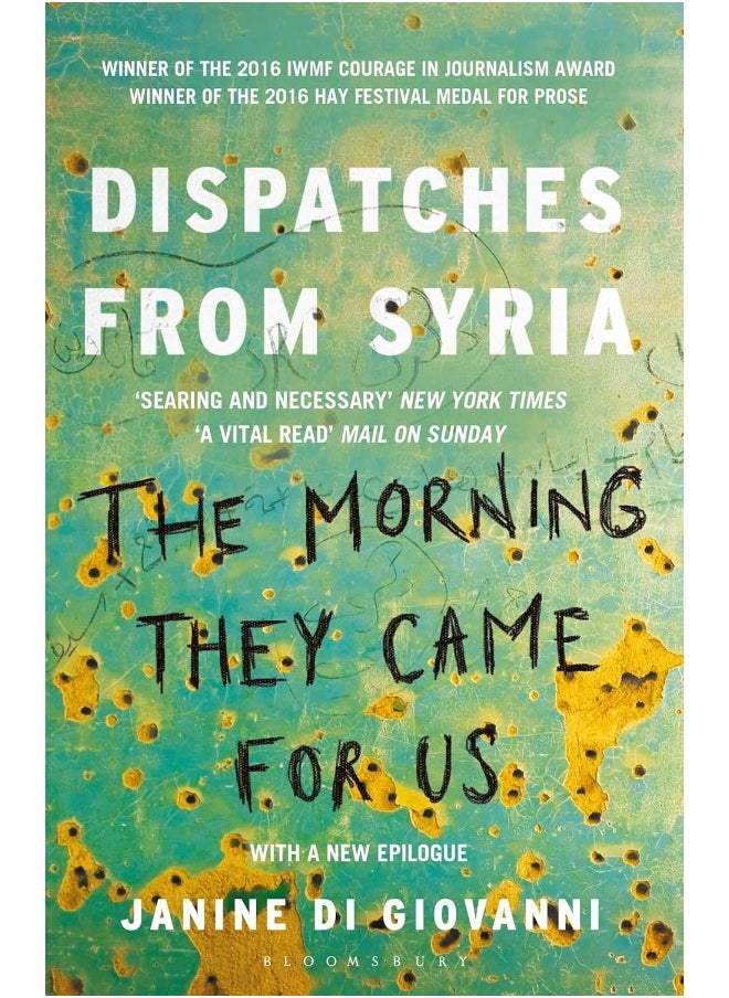 The Morning They Came for Us: Dispatches from Syria
