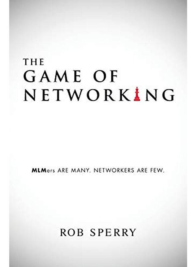 The Game of Networking: MLMers ARE MANY. NETWORKERS ARE FEW. 
