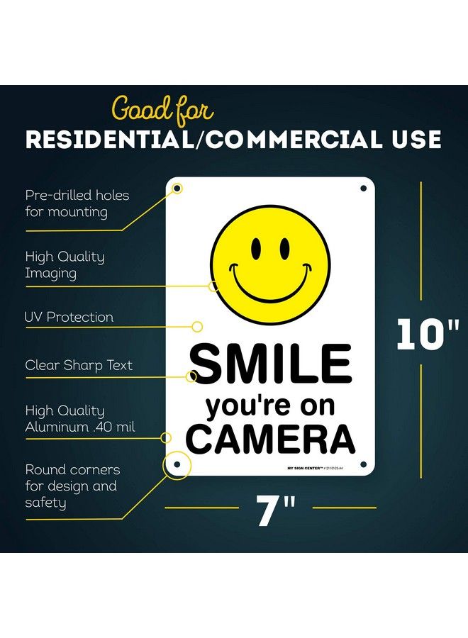 My Sign Center Smile You'Re On Camera Sign 7" X 10" 0.40 Aluminum Fade Resistance Indoor Outdoor Use Usa Made By My Sign Center - Image 3