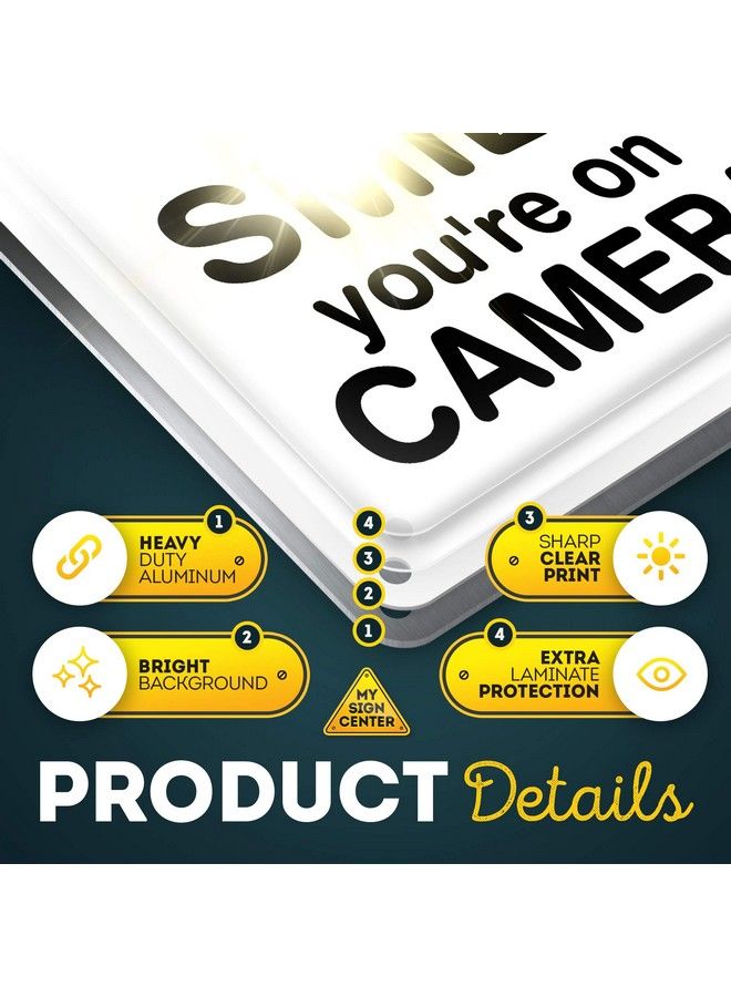 My Sign Center Smile You'Re On Camera Sign 7" X 10" 0.40 Aluminum Fade Resistance Indoor Outdoor Use Usa Made By My Sign Center - Image 5