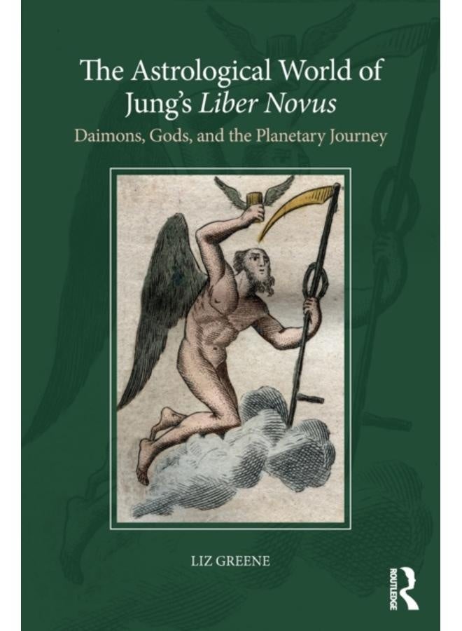 The Astrological World of Jung???s 'Liber Novus' : Daimons, Gods, and the Planetary Journey