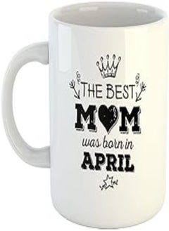 Happu - Printed Ceramic Coffee Mug, April Birthday Wishes, The Best Mom was Born in April, Birthday Gift for Mother,Girls/Sister/Daughter/Wife, 325 ML(11Oz), 3168-WH
