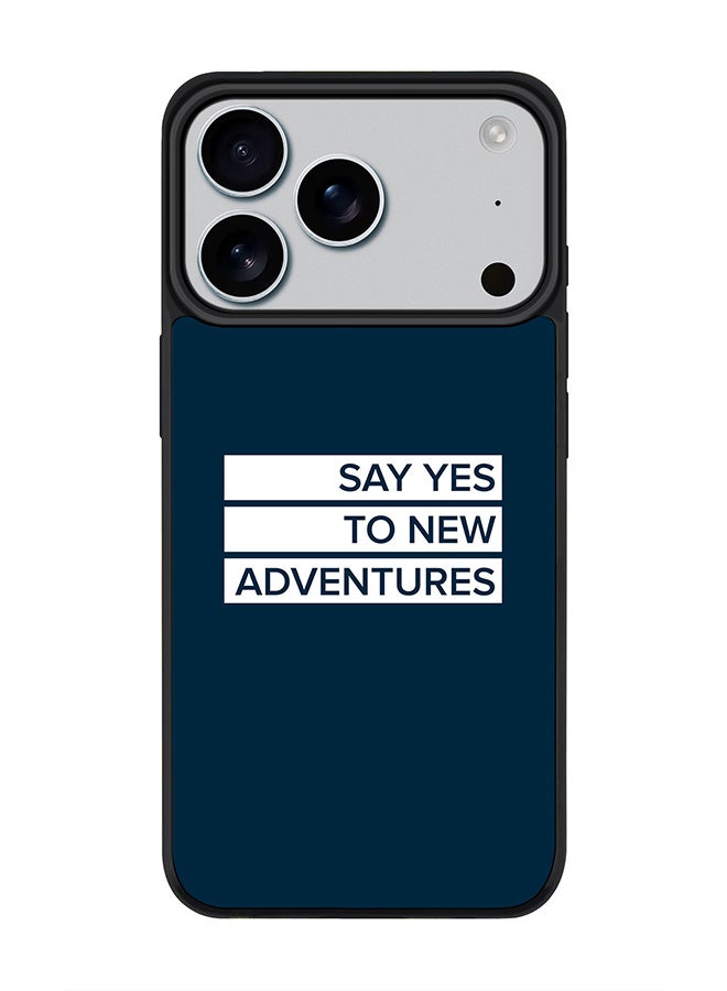 Stylizedd iPhone 17 Pro Case, [Compatible with MagSafe] Slim Magnetic cover Phone Case iPhone 17 Pro -Say yes to new adventures - Image 1