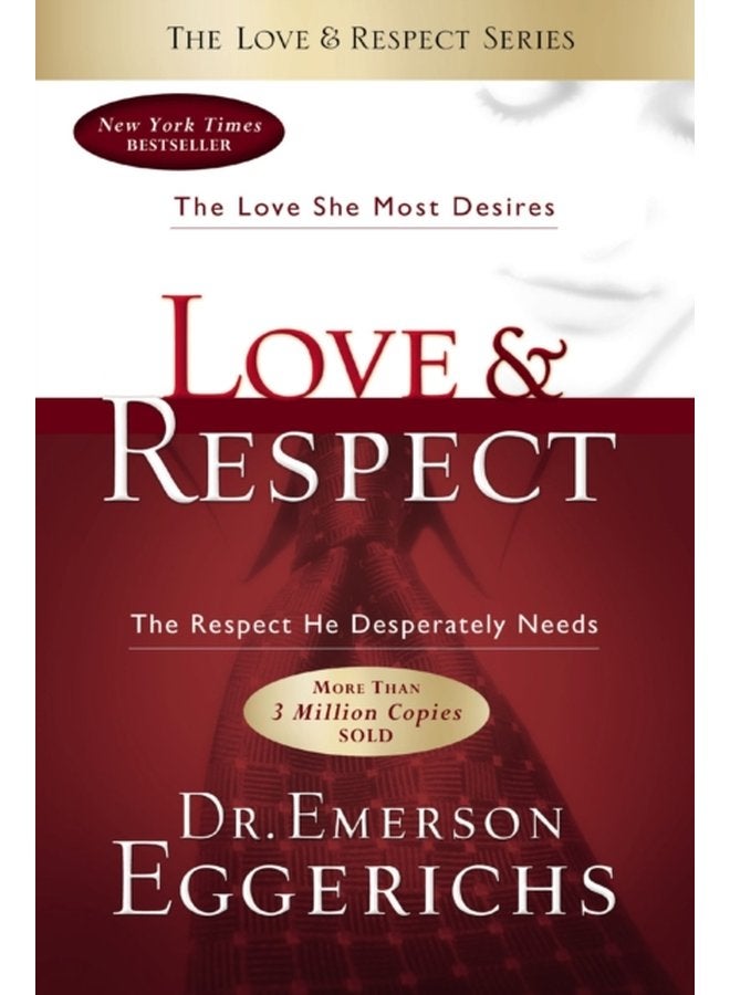 Love and Respect The Love She Most Desires The Respect He Desperately Needs - Paperback