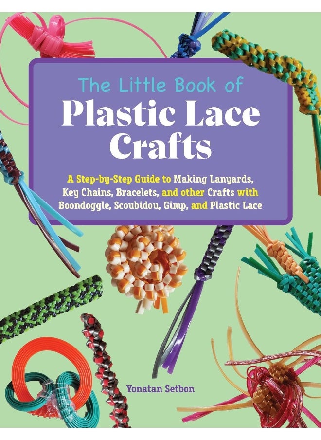 null - The Little Book of Plastic Lace Crafts: A Step-By-Step Guide to Making Lanyards, Key Chain - Image 1