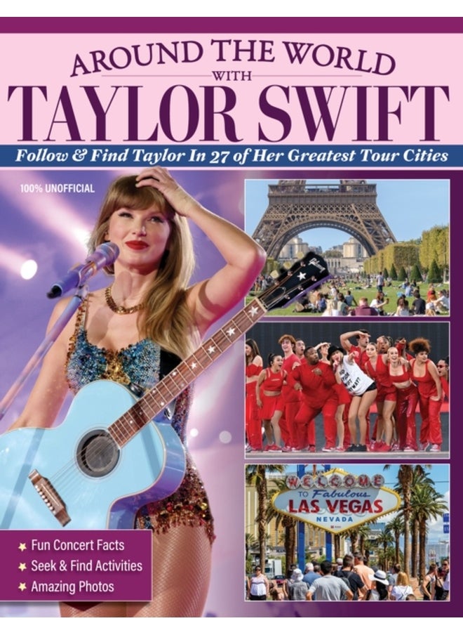 Around the World with Taylor Swift : Follow & Find Taylor in 27 of Her Greatest Tour Cities 
