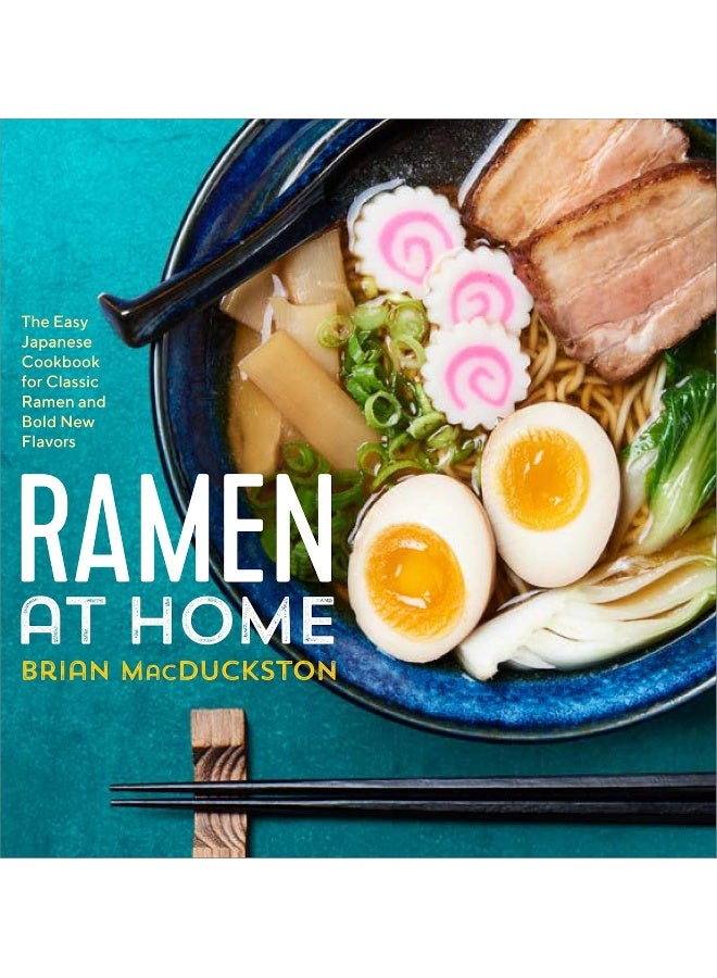Ramen at Home: The Easy Japanese Cookbook for Classic Ramen and Bold New Flavors  - Image 1