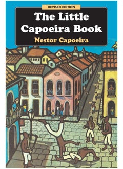 The Little Capoeira Book, Revised Edition 