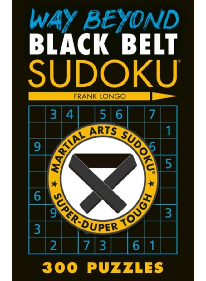 Way Beyond Black Belt Sudoku (R) 