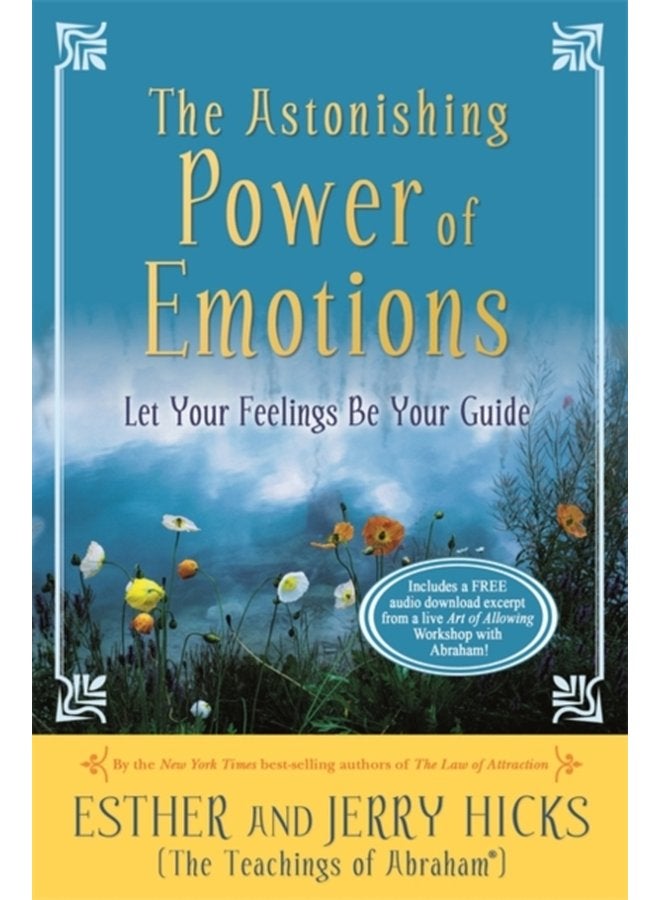 The Astonishing Power of Emotions Let Your Feelings Be Your Guide - Paperback