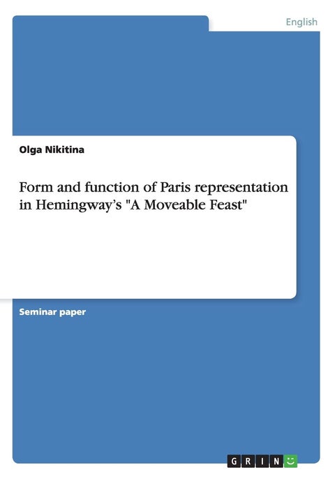 Form and function of Paris representation in Hemingway's "A Moveable Feast"