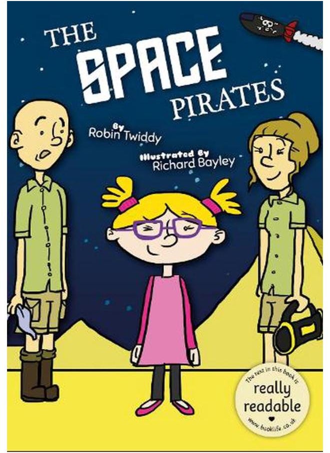 The Space Pirates BookLife Accessible Readers - Fiction 