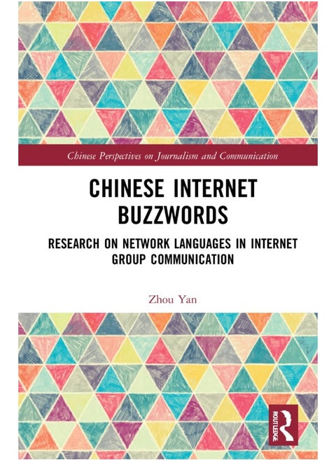 Chinese Internet Buzzwords: Research on Network Languages in Internet Group Communication