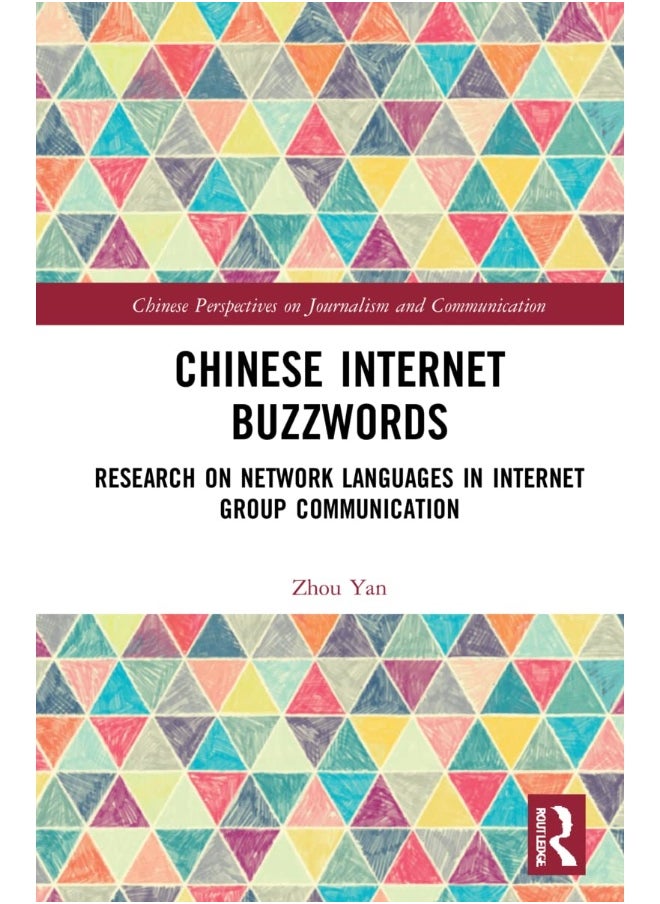 Chinese Internet Buzzwords: Research on Network Languages in Internet Group Communication 