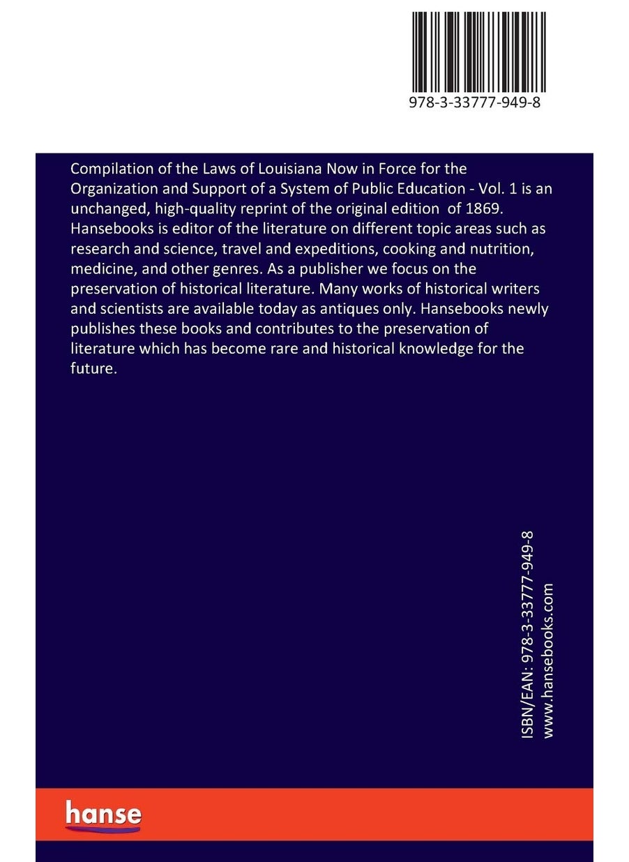 Compilation of the Laws of Louisiana Now in Force for the Organization and Support of a System of Public Education: Vol. 1  - Image 2