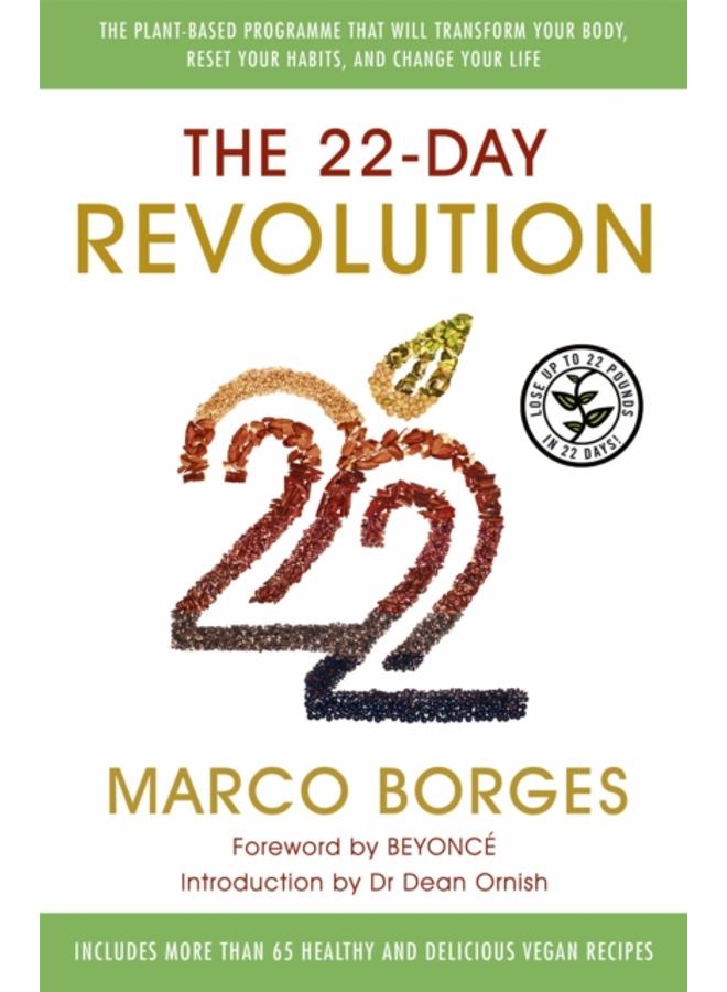 The 22-Day Revolution : The plant-based programme that will transform your body, reset your habits, and change your life. 