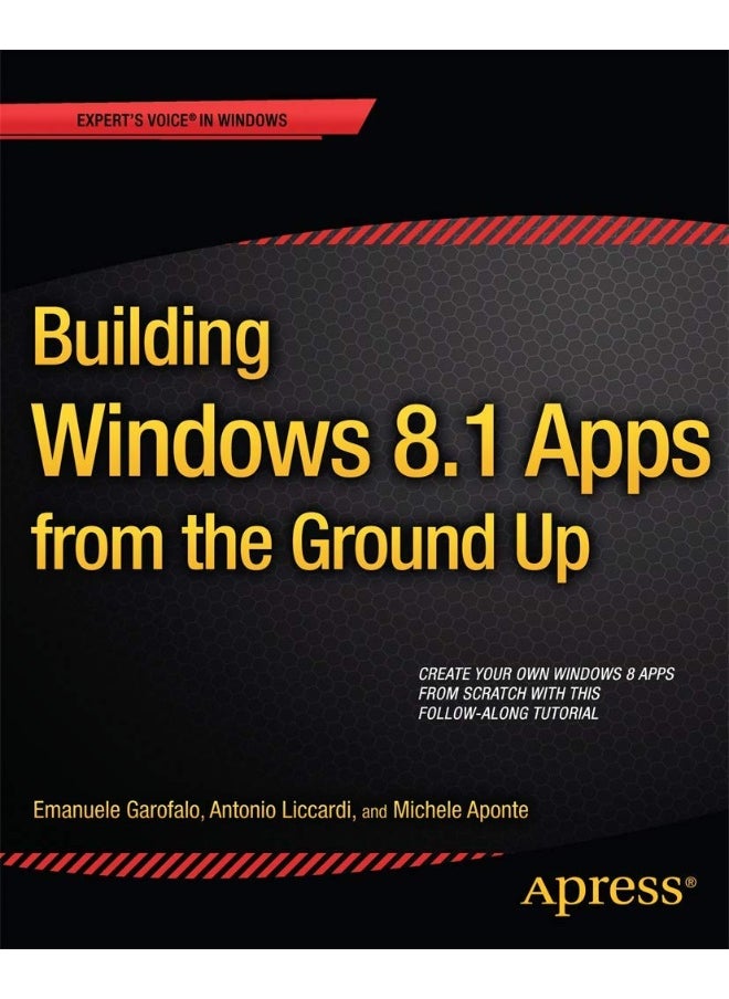 Building Windows 8.1 Apps from the Ground Up 