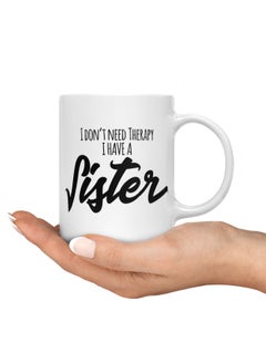LIT Coffee Mug I have a sister QuoteWhite Mug Best Sister Quote Sister Presents  - Image 3