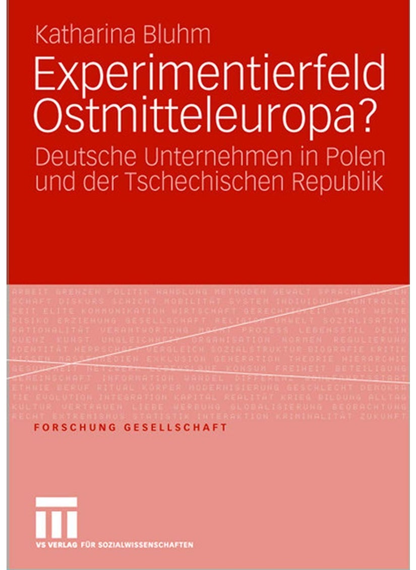 Experimentierfeld Ostmitteleuropa?: Deutsche Unternehmen in Polen und der Tschechischen Republik 
