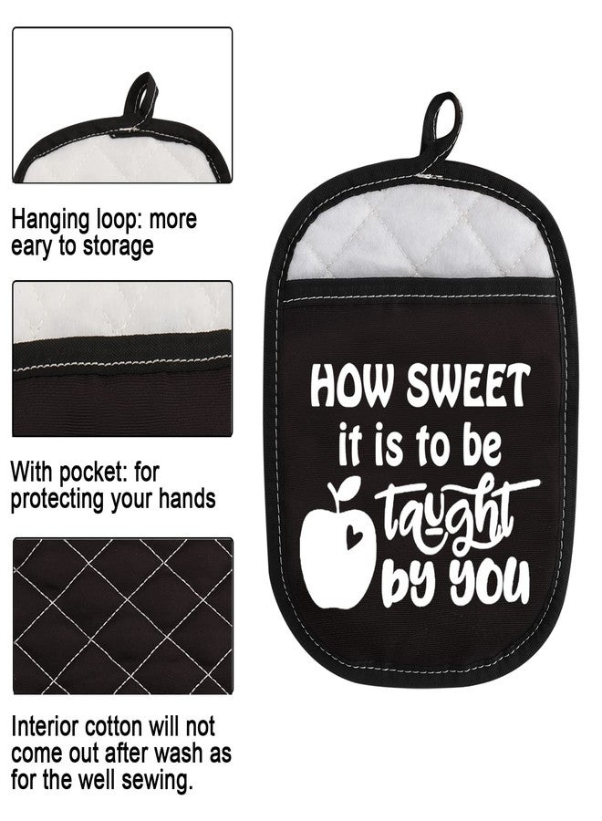 WCGXKO Oven Pads Pot Holder with Pocket for Teacher How Sweet It is to Be Taught by You Teacher Appreciation Gift (Taught by You) - Image 3