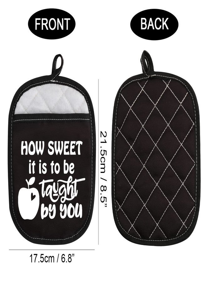 WCGXKO Oven Pads Pot Holder with Pocket for Teacher How Sweet It is to Be Taught by You Teacher Appreciation Gift (Taught by You) - Image 2