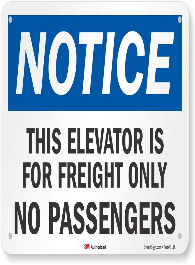 SmartSign “Notice - This Elevator is for Freight Only, No Passengers” Sign | 7" x 10" 3M Reflective Aluminum - Image 1