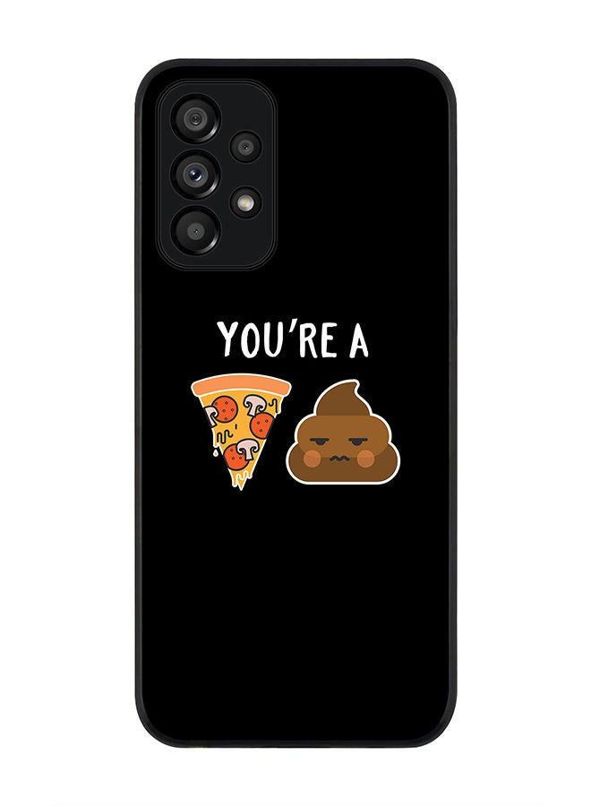 Stylizedd Rugged Black edge case for Samsung Galaxy A73 5G Slim fit Soft Case Flexible Rubber Edges Anti Drop TPU Gel Thin Cover - You a pizza shit - Image 1