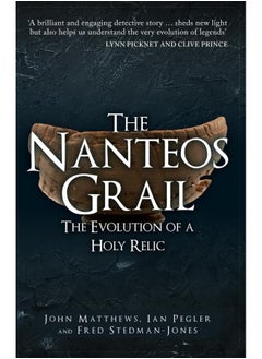 The Nanteos Grail: The Evolution of a Holy Relic 
